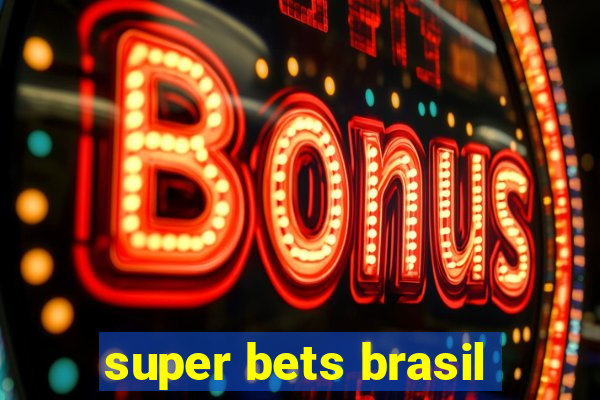 super bets brasil